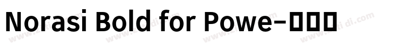 Norasi Bold for Powe字体转换